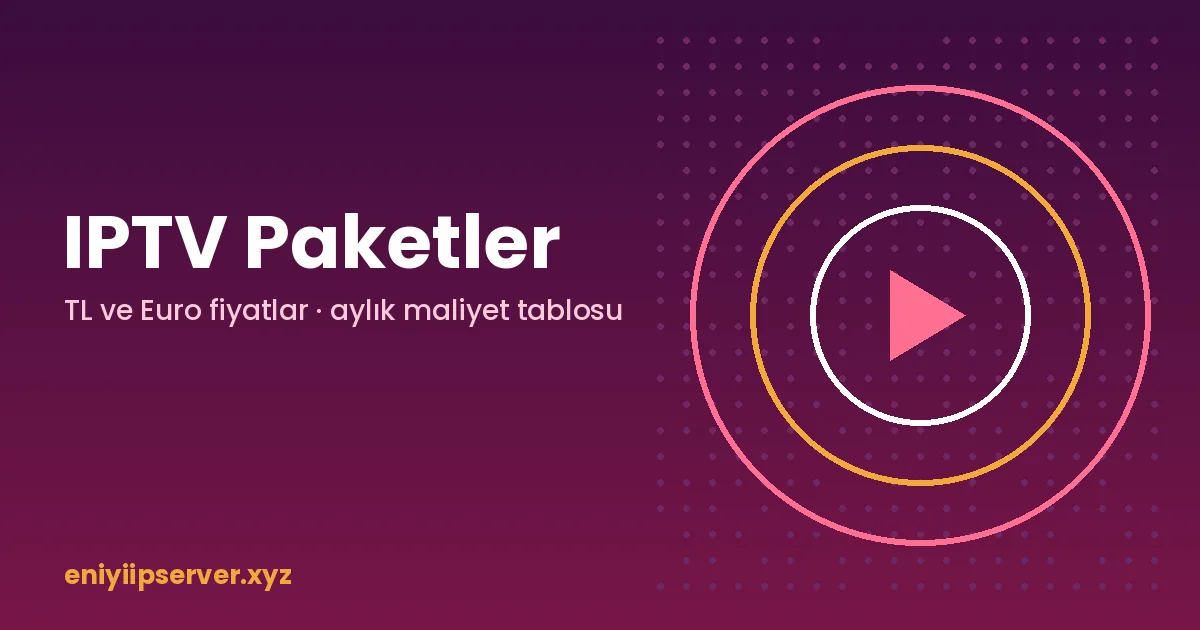 IPTV Paket Fiyatları: Süreye ve Ekran Sayısına Göre Karşılaştırma