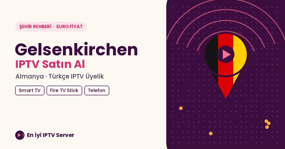 Gelsenkirchen IPTV: Kalabalık Aileler İçin Türkçe Yayın Planı