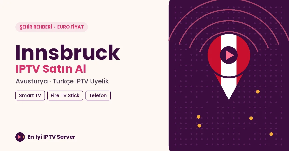 Innsbruck IPTV: Alp Vadisinde Türkçe Yayın Kurulumu
