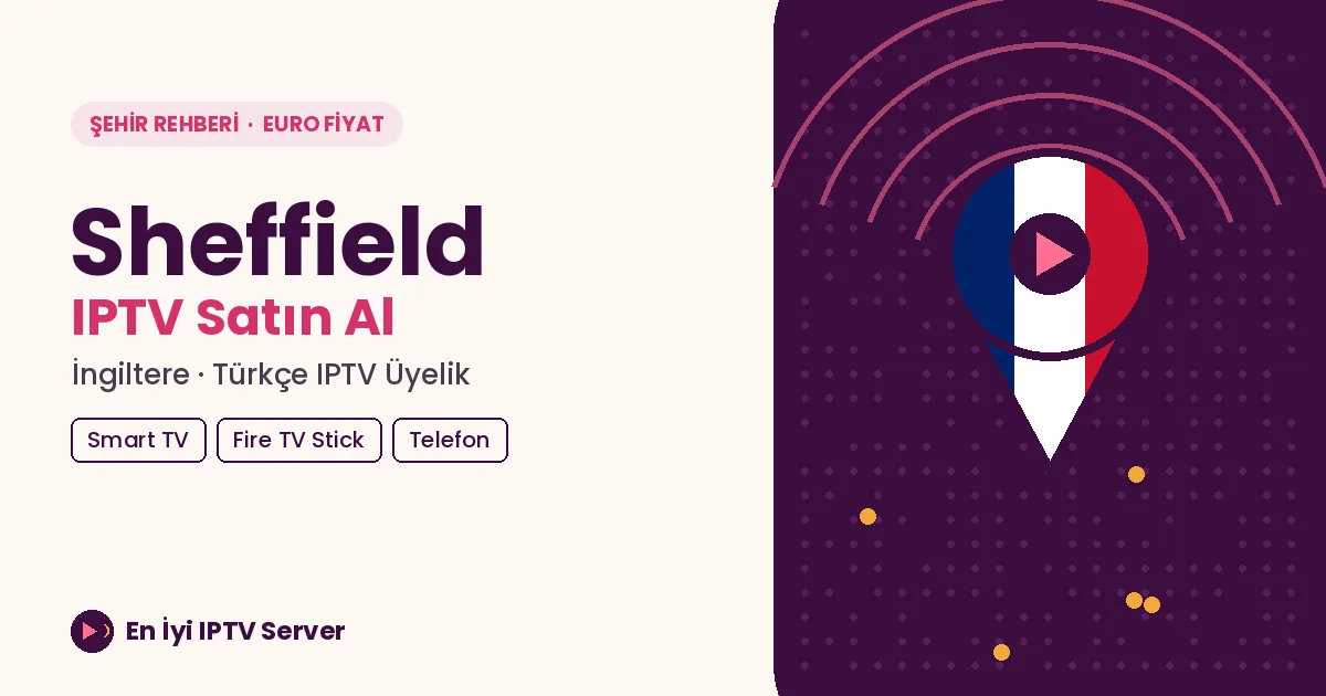 Sheffield IPTV: Yedi Tepe, İki Üniversite, Tek Abonelik
